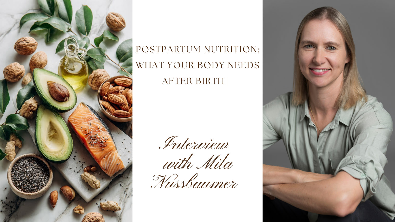 Nourishing Your Body After Birth: A Conversation About Postpartum Nutrition with Mila Nussbaumer